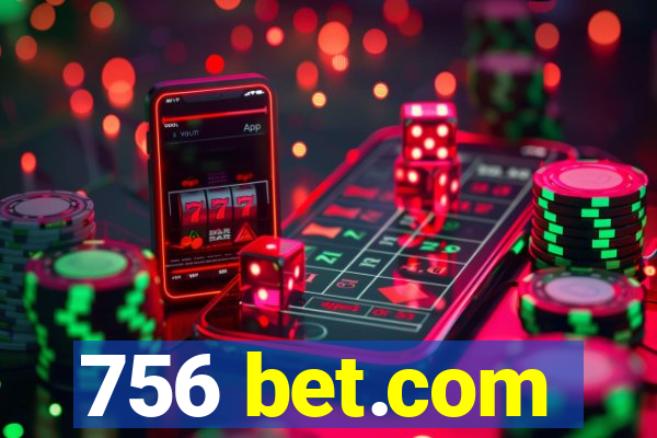 756 bet.com